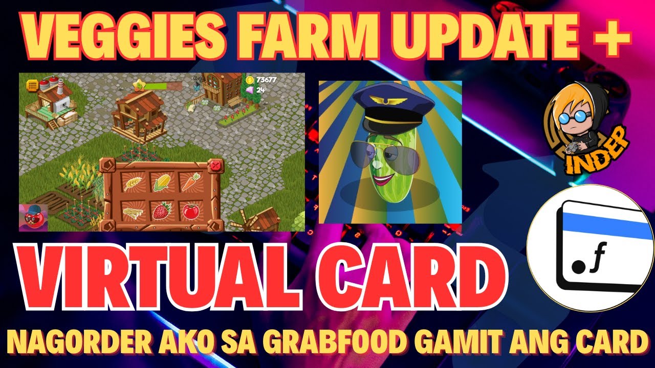 VEGGIES FARM UPDATE + VIRTUAL CARD NA PWEDE GAMITIN - NATRY KO MAG GRABFOOD
