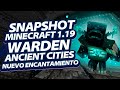 ✅ SNAPSHOT MINECRAFT 1.19 👉 Salió el WARDEN, Nuevas CIUDADES, Nuevo ENCANTAMIENTO, Nuevo EFECTO.