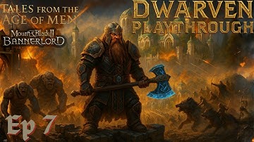 I Led 800 Dwarves to Reclaim Lórien - Tales from the Age of Men EP7 | Bannerlord LOTR