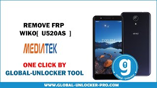 Remove FRP wiko U520AS | By Global Unlocker