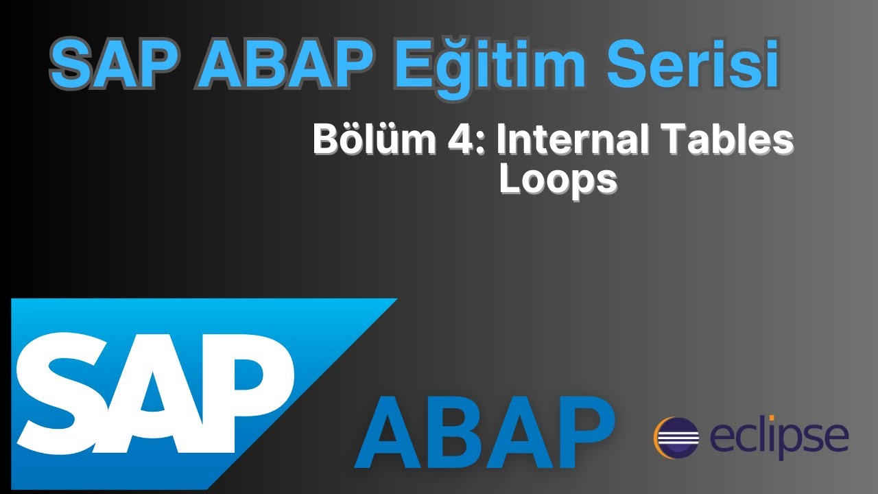 ABAP Temel Eğitim | Bölüm 4 - Internal Table & Loop | Eclipse ADT ...