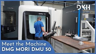 DMG MORI DMU 50 | Meet the Machine afl.1 | DKH Uden