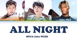 BTS - All Night (feat. Juice WRLD) Lyrics [Color Coded  Han/Rom/Eng]