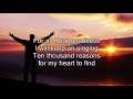 10000 reasons bless the lord   matt redman best worship song ever with lyrics