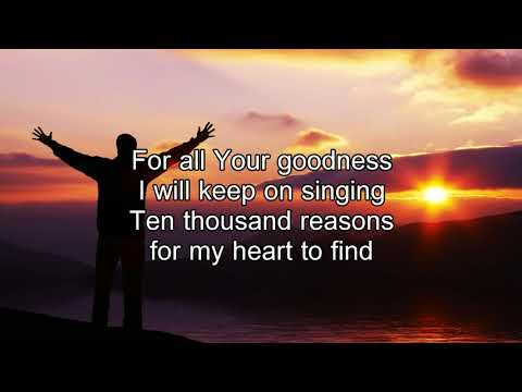 10,000 Reasons Bless the Lord   Matt Redman Best Worship Song Ever with Lyrics