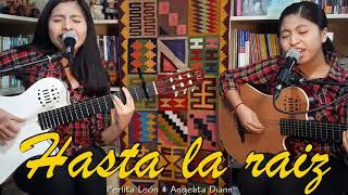 Video voorbeeld van "Hasta la Raíz - Angelita Diann & Perlita León - Duo Kuskalla."