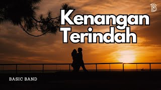 Kenangan Terindah - Basic Band