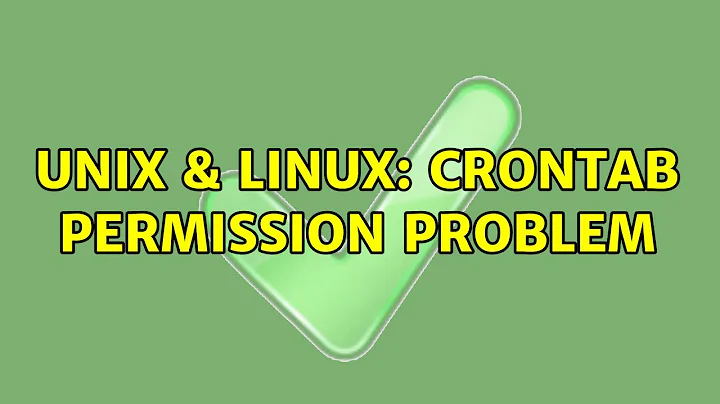 Unix & Linux: Crontab permission problem