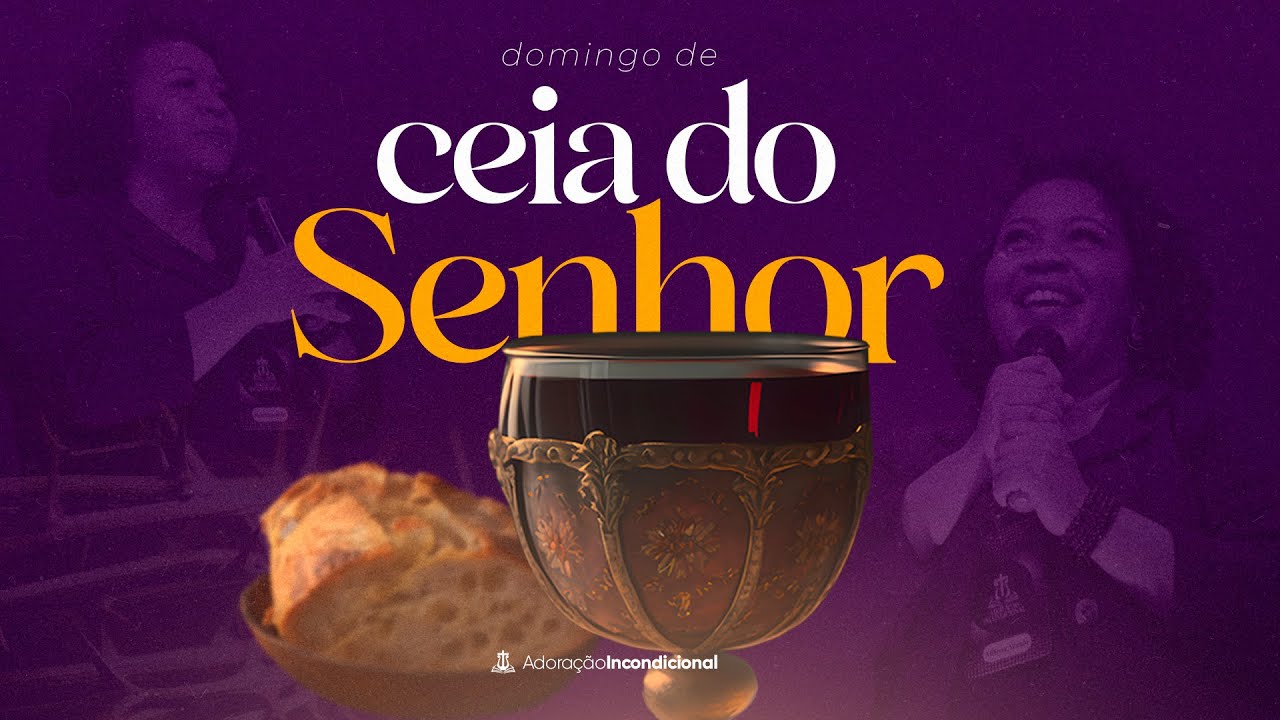 CELEBRAÇÃO DA CEIA DO SENHOR /// 06/08/2023 - YouTube