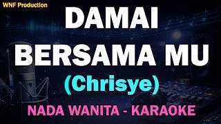 (Nada Wanita) Damai Bersama Mu – Chrisye | Karaoke Piano Female Key ( 4)