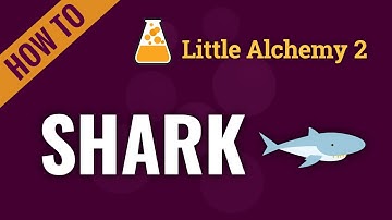 How to make a SHARK in Little Alchemy 2