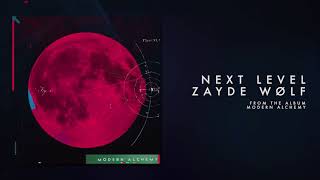 ZAYDE WOLF - NEXT LEVEL (Official Audio) chords