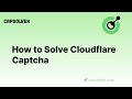 How to Solve Cloudflare Captcha | Solve Cloudflare Captcha By CapSolver