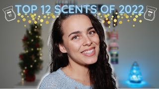 Top 12 Favourite Scents Of 2022!