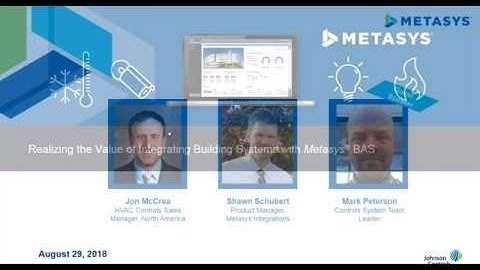 Realizing the Value of Integrating Building Systems with Metasys® BAS