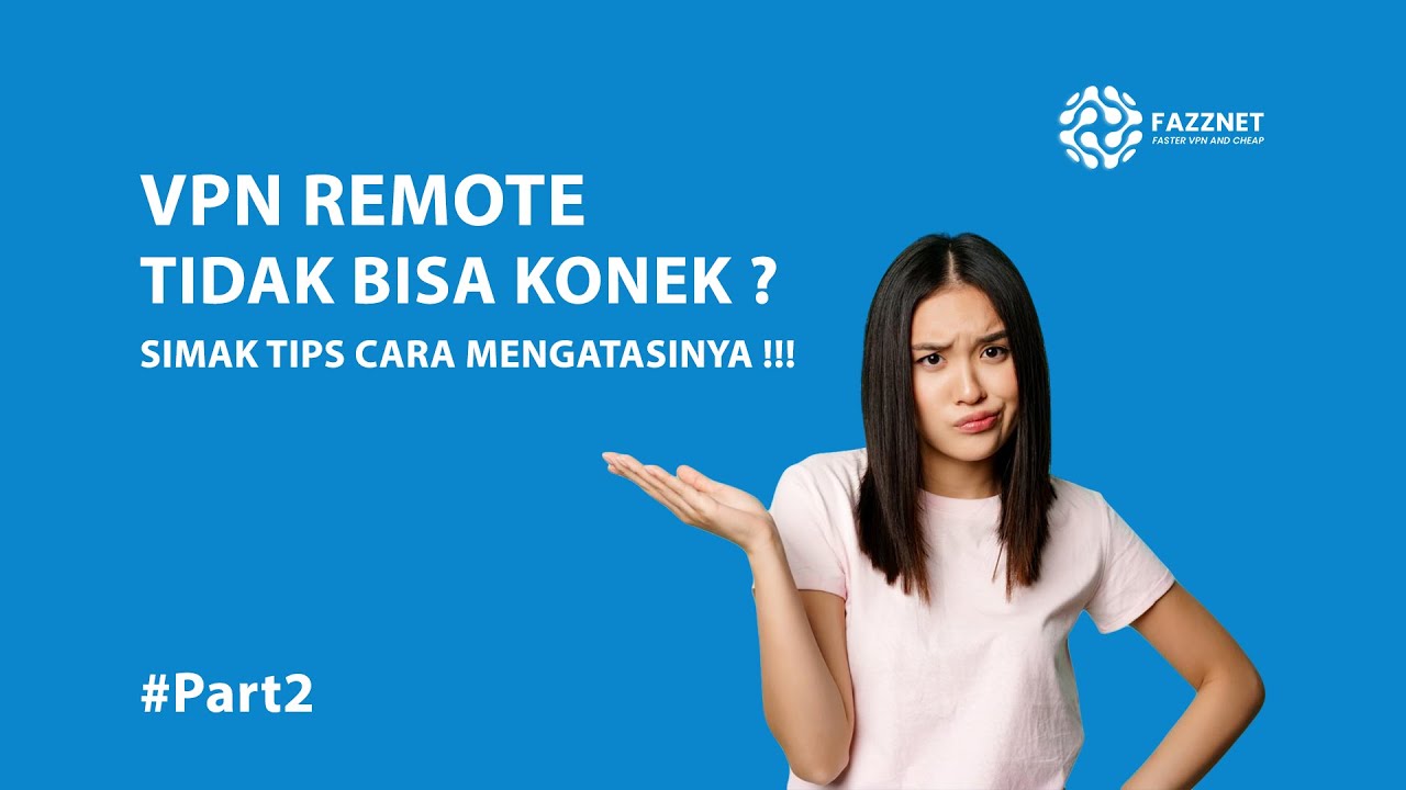 Kenapa VPN Tidak Bisa Connect? Kenapa Interface VPN Tidak Mau Running ...