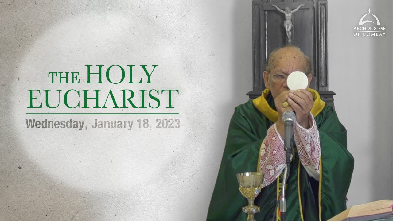 The Holy Eucharist - Wednesday, January 18 | Archdiocese of Bombay ...