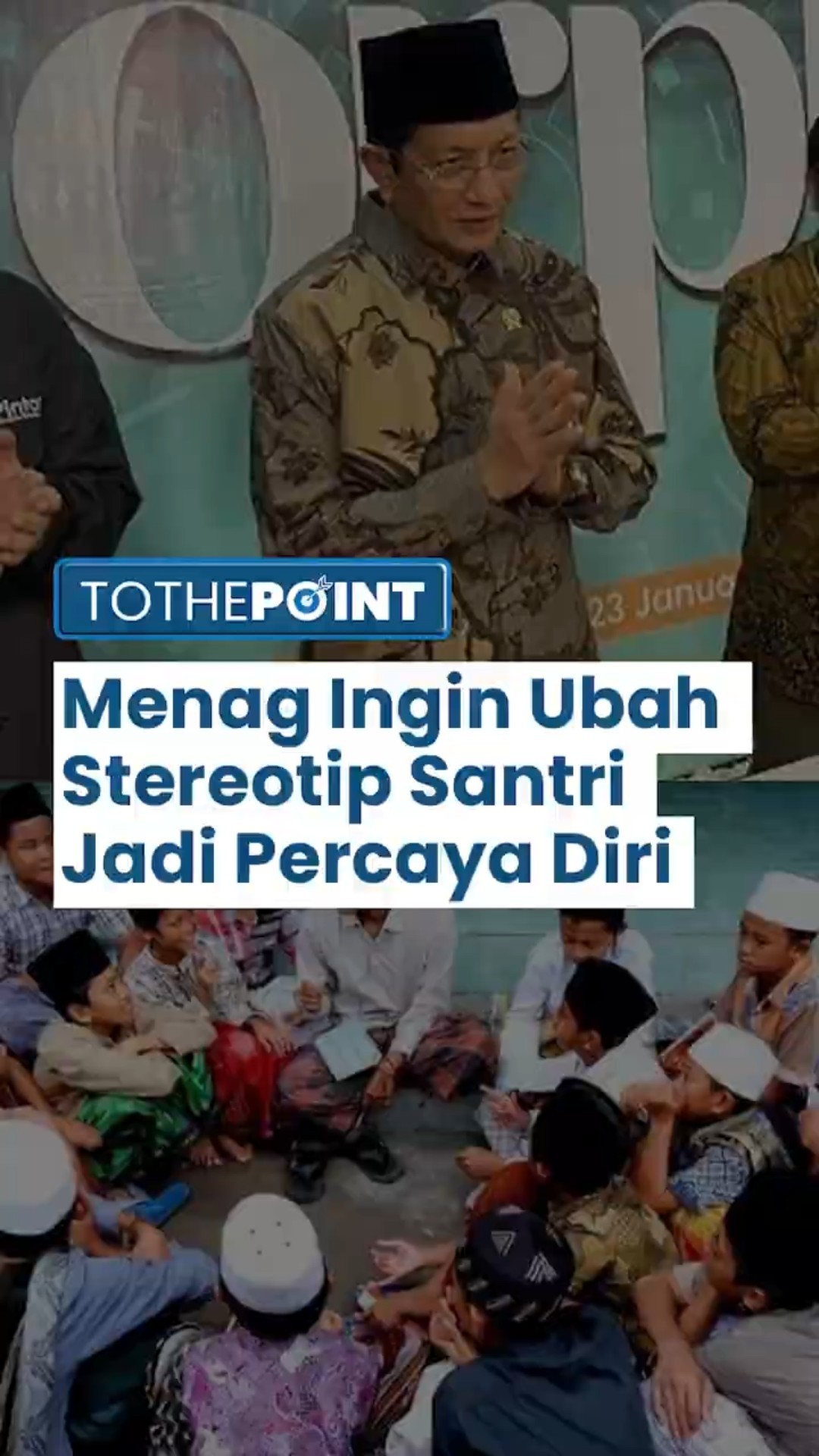 Menteri Agama Minta Ubah Stereotip Santri: Mental Kementerian Agama Jangan Pakai Mental Ikut-ikut