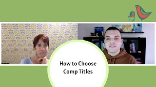 How to Choose Comp Titles