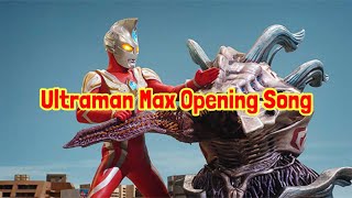 Ultraman Max Opening Song (with lyrics)