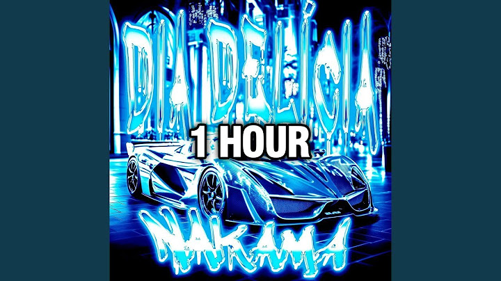 [1 HOUR] Nakama - DIA DELÍCIA (Slowed)