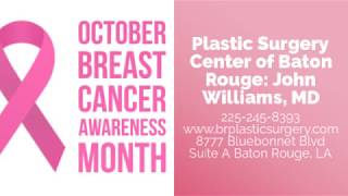 Plastic Surgery Center of Baton Rouge: John Williams, MD: Tips For Preventing Breast Cancer