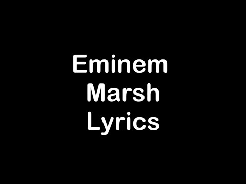 Eminem - Marsh [Lyrics]