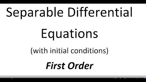 AP Calculus AB Solving Separable Differential Equations with Initial Conditions First Order