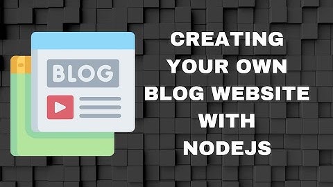 Creating a BLOG WEBSITE using NodeJs MongoDB and Express ( Full Tutorial Coming Soon )