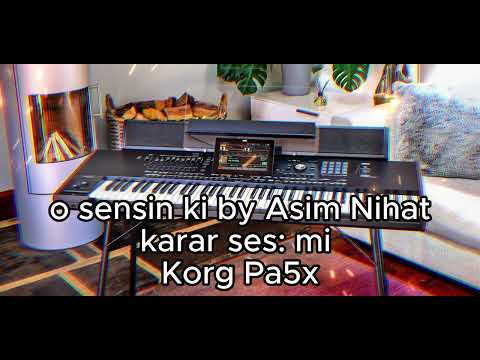 O sensin ki - Korg Pa5x - Mi karar - Altyapı