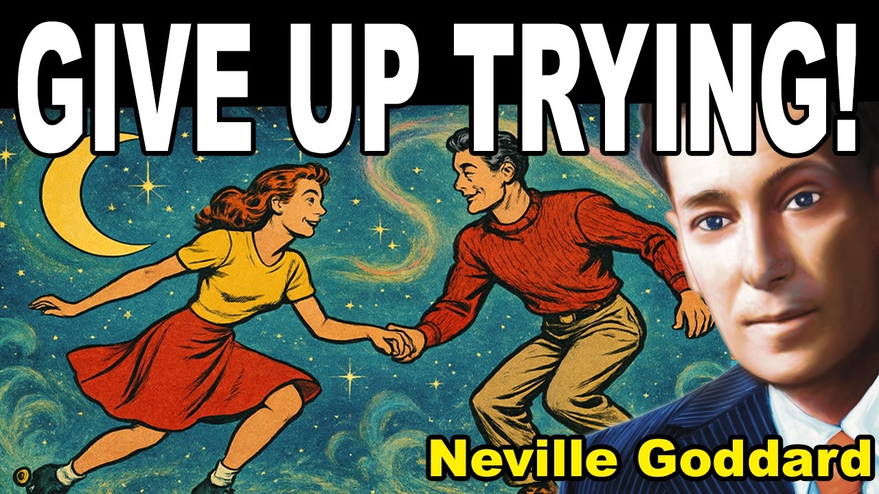 DO NOTHING to manifest them (Neville Goddard)