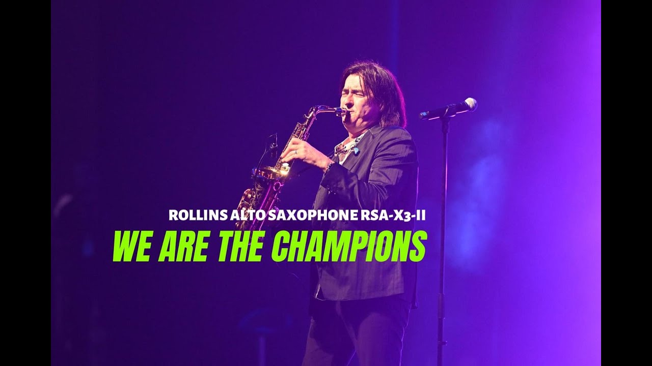 WE ARE THE CHAMPIONS | Warren·Hill & Rollins Saxophone