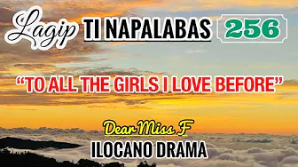 TO ALL THE GIRLS I LOVE BEFORE - letter sender Adonis | LAGIP TI NAPALABAS 256 | ILOCANO DRAMA