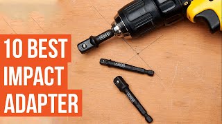 10 Best Impact Socket Adapter