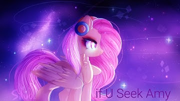 If U Seek Amy | Fluttershy | MLP tribule