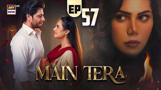 Main Tera Episode 57 | 9 October 2026 | Ghana Ali | Yusra Irfan | Arez Ahmed | ENG SUB | ARY Digital