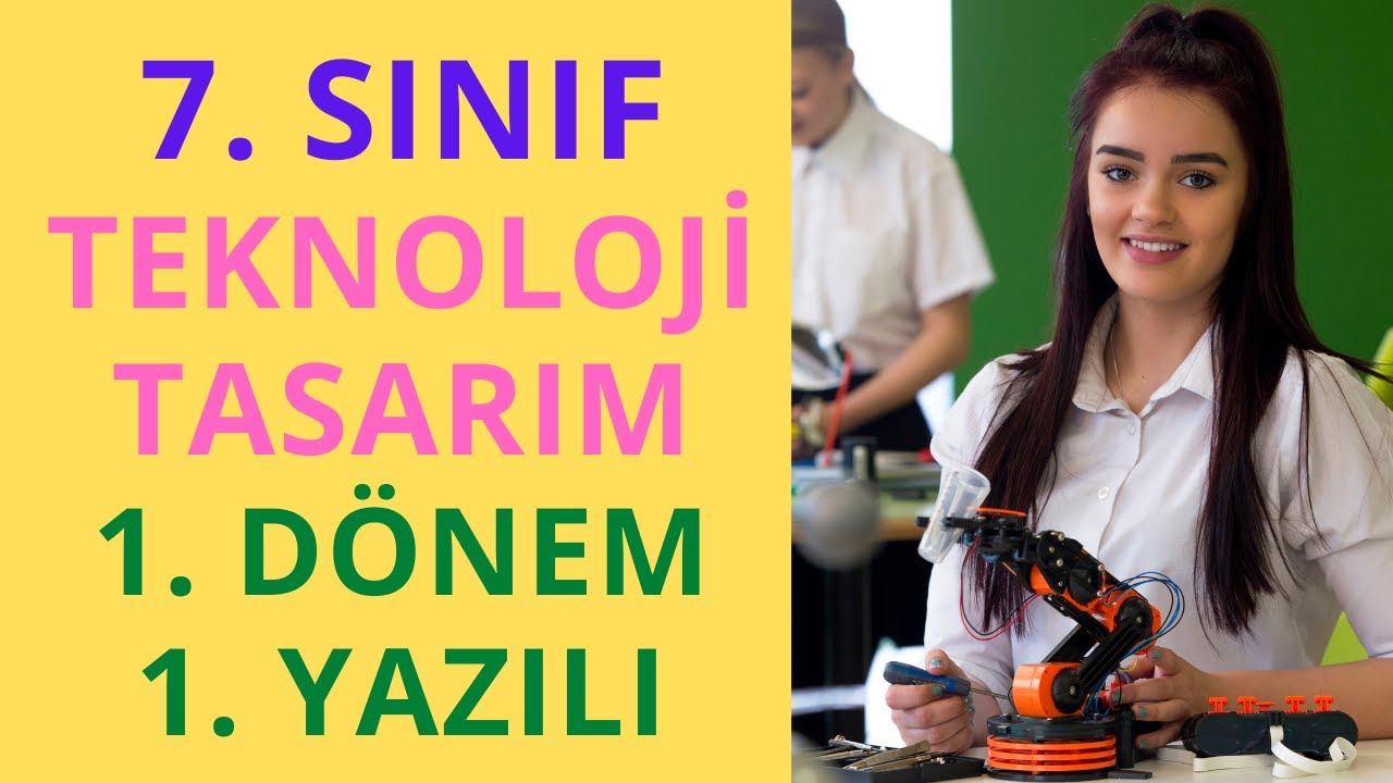 7. Sınıf  Teknoloji ve Tasarım 1. Dönem 1. Yazılı