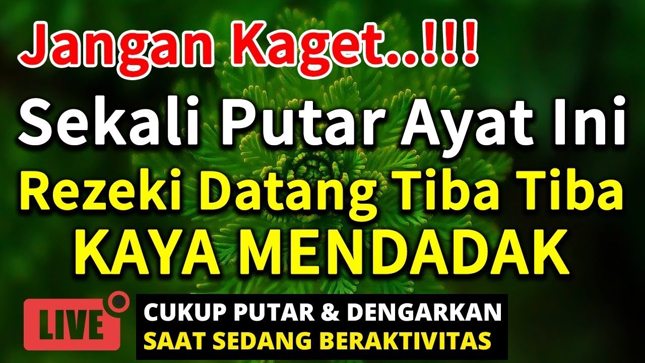 SURAT AL WAQIAH MERDU - PEMBUKA REZEKI DARI SEGALA PENJURU