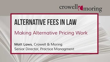 Part 2: Alternative Fees in Law, with Matt Laws of Crowell & Moring LLP