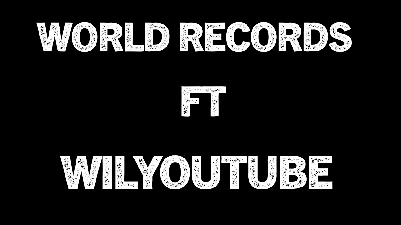 WORLD RECORDS #1 FT. WILYOUTUBE *NEW RECORDS SHEET*  -TRANSFORMICE