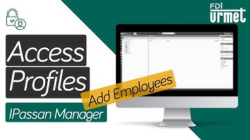 How to Add Employees to a Company Access Profile - Urmet IPassan Manager