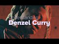 Understanding Denzel Curry
