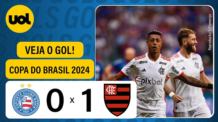 BAHIA 0 X 1 FLAMENGO - COPA DO BRASIL 2024; VEJA O GOL DE BRUNO HENRIQUE
