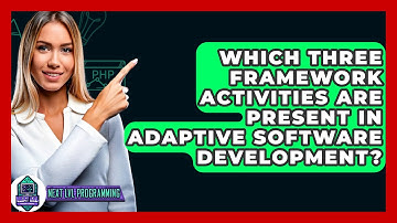 Which Three Framework Activities Are Present In Adaptive Software Development?