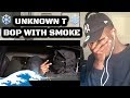 TOO WAVEYYY!! Unknown T | Bop With Smoke Reaction