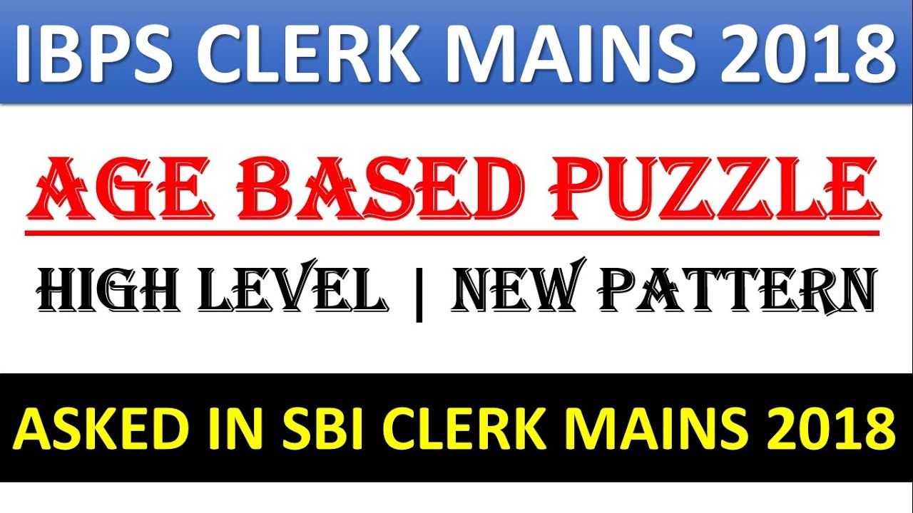 IBPS CLERK Mains 2018 Age Based Puzzle | Asked In SBI CLERK MAINS 2018