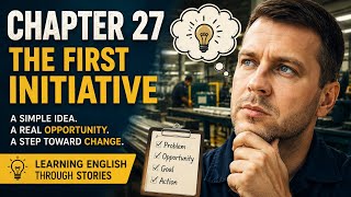 Chapter 27 – The First Initiative | English Story for B1–B2