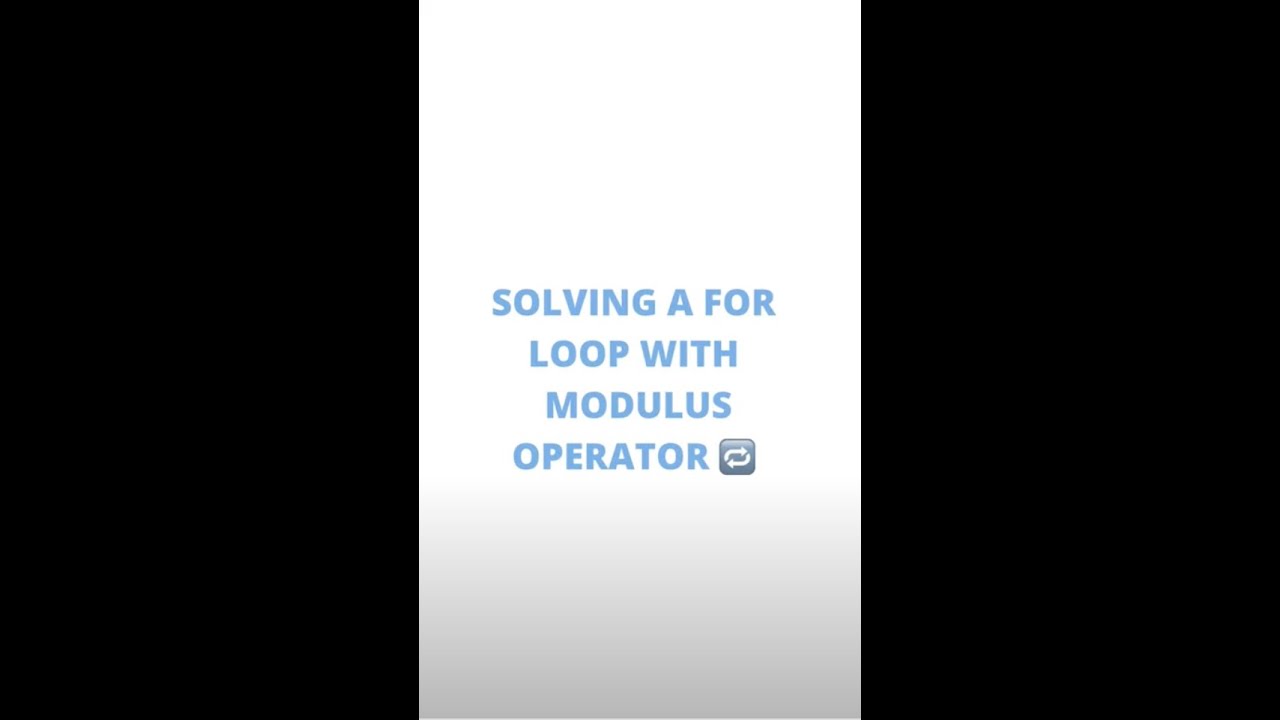 Solving A For Loop With Modulus Operator - Youtube