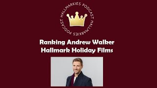Ranking Andrew Walker Hallmark Holiday Films