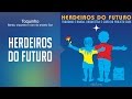 Miniature de la vidéo de la chanson Herdeiros Do Futuro